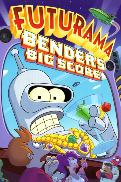 Animated movie Futurama: Bender's Big Score poster