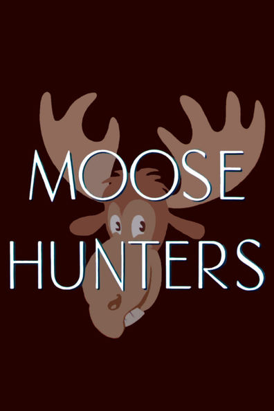 Animated movie Moose Hunters poster
