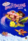 Animated movie Strawberry Shortcake: The Sweet Dreams Movie poster
