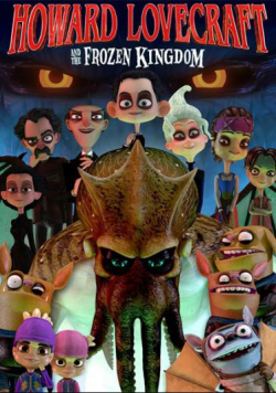Animated movie Howard Lovecraft & the Frozen Kingdom poster